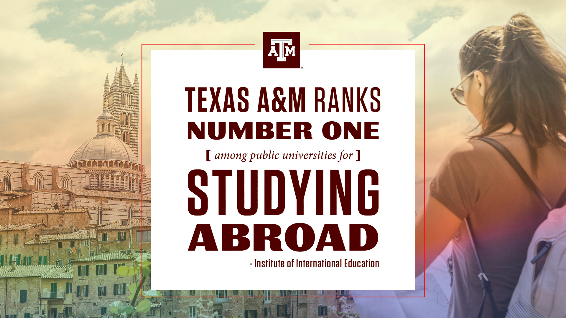 Texas A&M ranks #1 among public universities for studying abroad.