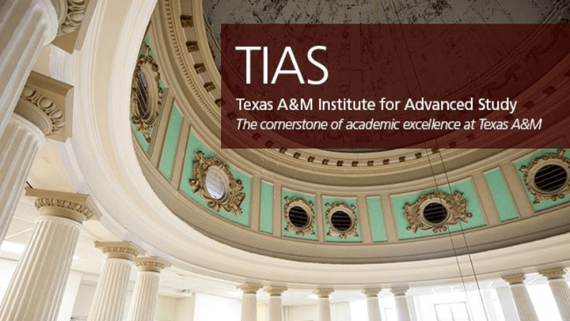 Texas A&M University Institute for Advanced Study (TIAS)