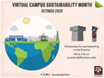 a graphic that reads Virtual Campus Sustainability Month October 2020, Giveaways for participating in events, More info at sustainability.tamu.edu