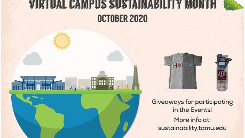 a graphic that reads Virtual Campus Sustainability Month October 2020, Giveaways for participating in events, More info at sustainability.tamu.edu