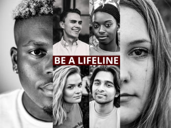 a graphic featuring photos of students with the words "Be a Lifeline"