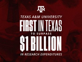 a graphic that reads Texas A&M University First in Texas to Surpass $1 Billion in Research Expenditures