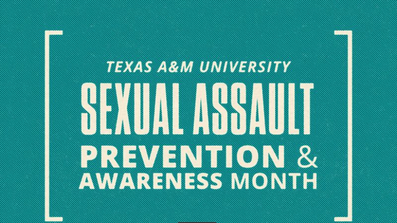 a graphic that says Texas A&M University Sexual Assault Prevention and Awareness Month