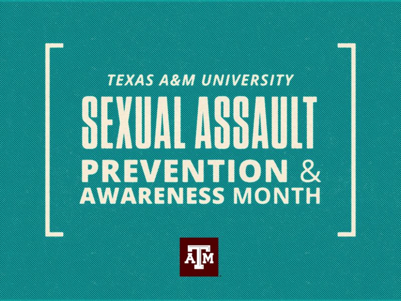 a graphic that says Texas A&M University Sexual Assault Prevention and Awareness Month