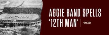 a photo of the band spelling 12th Man and the words Aggie Band Spells 12th Man 1930
