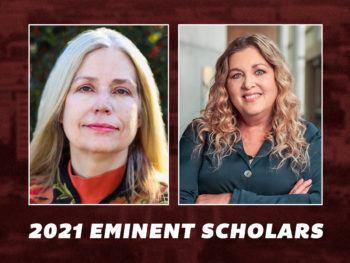 photos of Valerie Hudson and Karen Wooley and the words 2021 Eminent Scholars