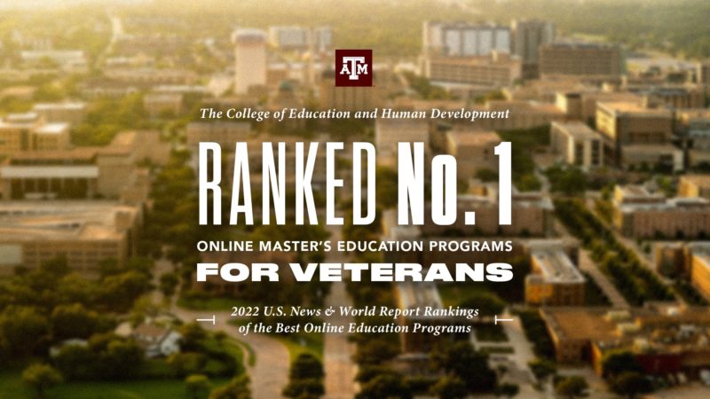 The College of Education and Human Development ranked number one online master's education programs for veterans. 2022 U.S. News and World Report Rankings of the Best Online Education Programs