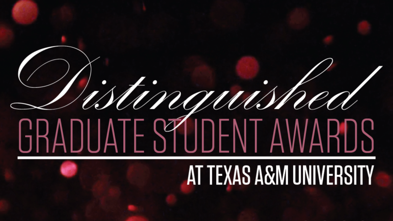 distinguished graduate student awards at texas A&M university 2022