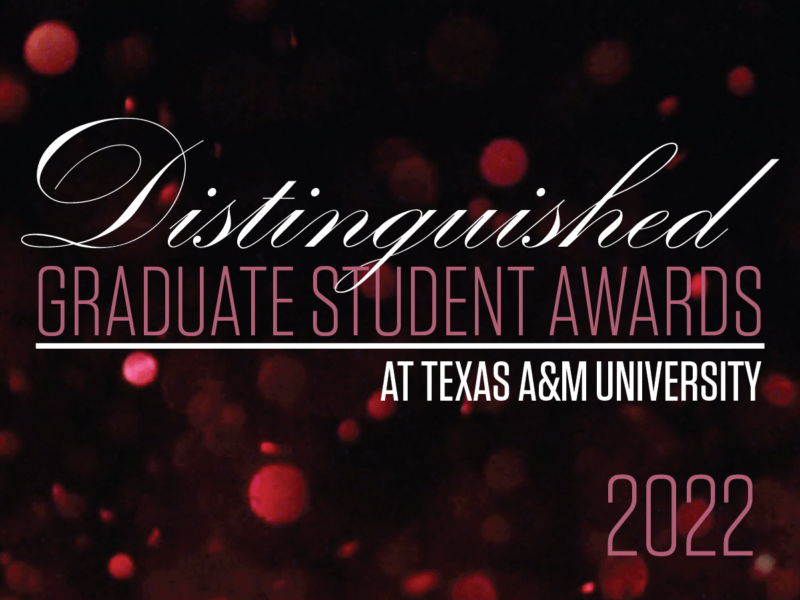 distinguished graduate student awards at texas A&M university 2022