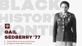 Gail Sedberry '77, the first Black woman to join the Corps of Cadets at Texas A&M University