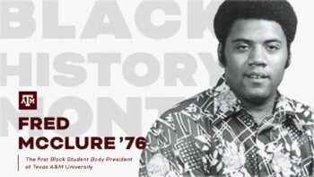 Fred McClure '76, the first Black Student Body President at Texas A&M University