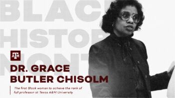 Dr. Grace Butler Chisolm, the first Black woman to achieve the rank of full professor at Texas A&M University