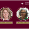 Drs. Marilyn Cochran-Smith and Gloria Ladson-Billings, Texas A&M University School of Education and Human Development