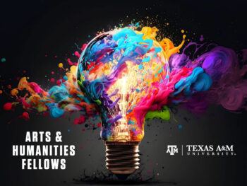 Texas A&M University Arts & Sciences Fellows