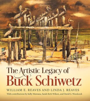 the book cover The Artistic Legacy of Buck Schiwetz by William E. Reaves and Linda J. Reaves, with contributions by Kelly Montana, Sarah Beth Wilson, and David G. Woodcock