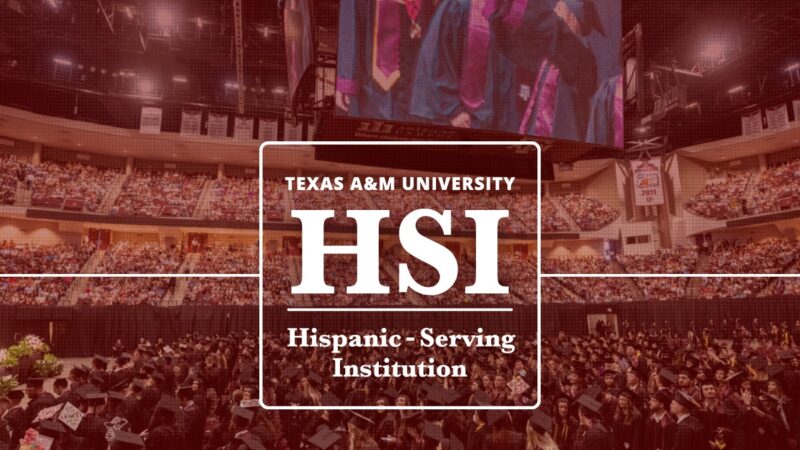 Texas A&M University HSI, Hispanic-Serving Institution