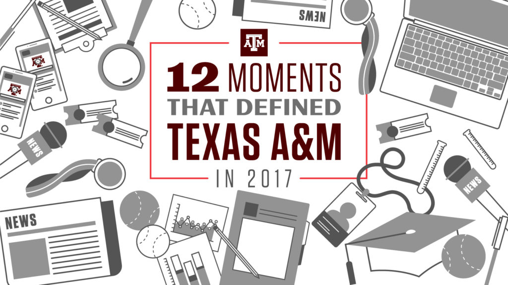 12 moments that defined Texas A&M in 2017 banner